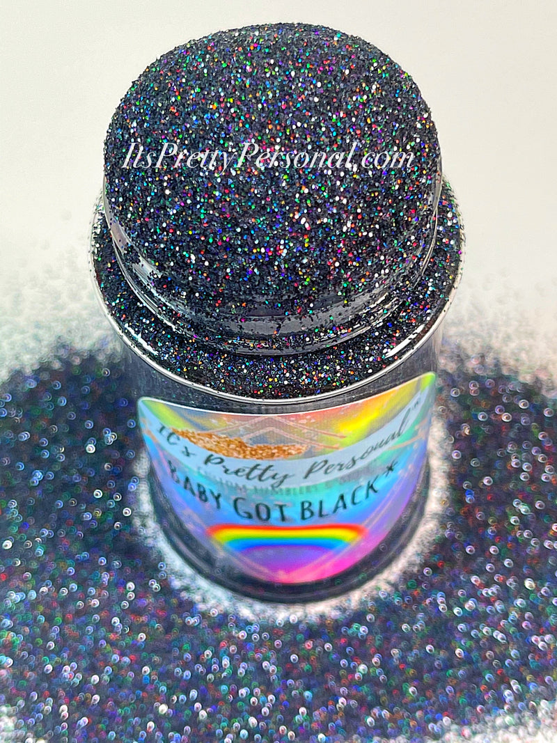 “Baby Got Black"- Holographic Fine