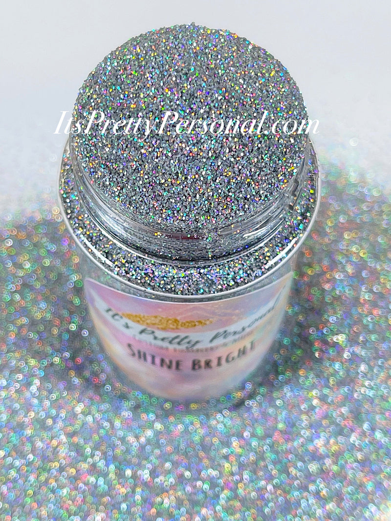 “Shine Bright”- Holographic Fine